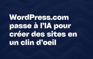wordpress lance son builder intelligence artificielle